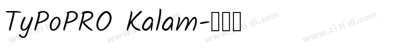 TyPoPRO Kalam字体转换